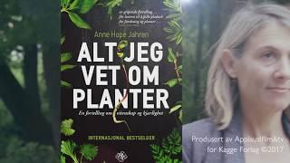 Anne Hope Jahren: Alt jeg vet om planter