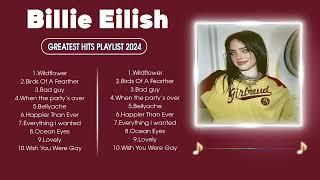 Billie Eilish ~ Greatest Hits 2024 Collection ~ Top 10 Hits Playlist Of All Time    