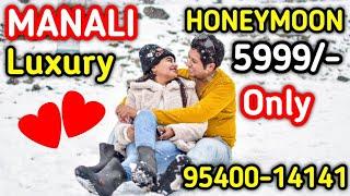 Manali Luxury Honeymoon Tour Package With 50% off -starting ₹5999 || Call For Booking:95400-14141