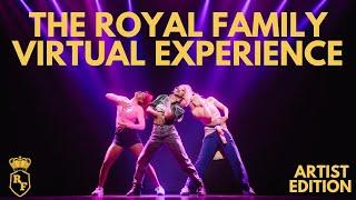 ARTIST EDITION | The Royal Family Virtual Experience