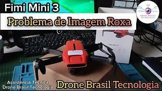 Problema de Tela Roxa no Fimi Mini 3 / Drone Brasil Tecnologia