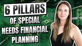 6 Pillars of Special Needs Financial Planning