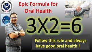 3X2=6 ! The Most EPIC Formula for better oral health ! Meet your dentist today ! Dr Rudra Mohan |