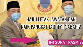 HAJIJI LETAK JAWATAN DAN NAIK PANGKAT JADI TYT SABAH YANG BARU?