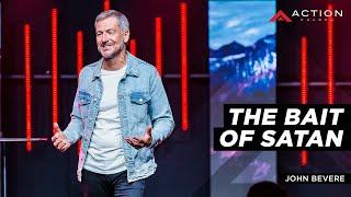 The Bait of Satan - John Bevere