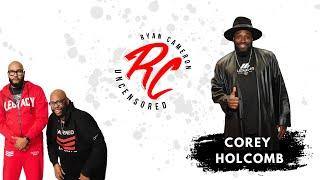 Corey Holcomb Calls Out Dr. Cheyenne Bryant, Donnell Rawlings and More | Ryan Cameron Uncensored