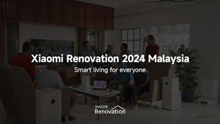 Xiaomi Renovation 2024 Malaysia