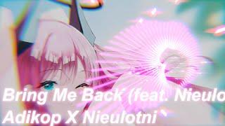 Nightcore - Future House - Bring Me Back (feat. Nieulotni) - Adikop X Nieulotni