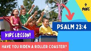 Kids Bible Devotional - Psalm 23:4 | God's Protection in Dark Valleys | Roller coasters