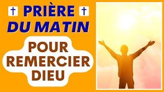 Prière Du Matin Pour Remercier Dieu