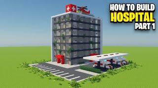 How To Build A HOSPITAL In Minecraft! (Part 1)