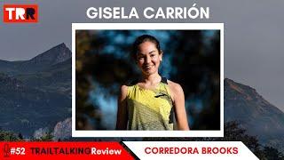 TRAILTALKINGReview 52 - Gisela Carrión - "Estuve 3 meses dedicándome solo a correr y me agobié"