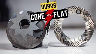 THE GREAT BURR BATTLE: Demythologizing the Conical vs Flat Debate