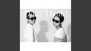 Do U Think? (내 생각해)