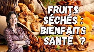 Tout savoir sur les fruits secs / fruits séchés