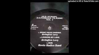 BARRINGTON LEVY - Money Make Friends / Looking My Love / dub