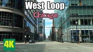 West Loop Chicago: Amidst pandemic and constructions: 4K