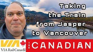 Riding the Canadian from Jasper to Vancouver