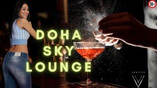 DOHA NIGHT LIFE - HIGHEST LOUNGE #vertigo #skybar #qatar