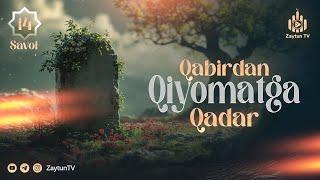 Qabr va qiyomat holati | 14-Savol | Ustoz Abdulloh Zufar