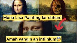 Mona Lisa painting lar em em nachhan hi enge le?? Amah vangin an lo inti hlum tawh!