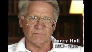 In memory of Larry Hall