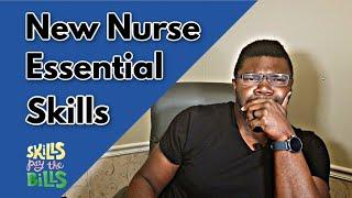 15 Must-Have Essential Skills for Nurses and New Nurses