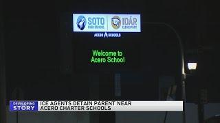 ICE agents detain parent near Acero Charter Schools, sparking community fears