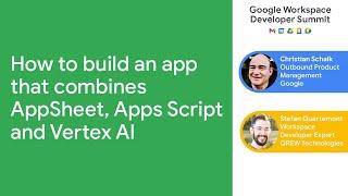 How to build an app that combines AppSheet, Apps Script and Vertex AI