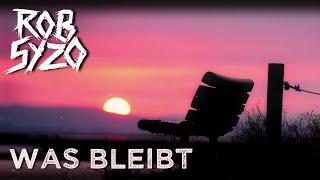 Rob Syzo - Was bleibt (OFFICIAL LYRIC VIDEO)