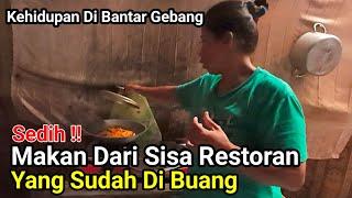 Sedih‼️Makan Dari Sisa Restoran Yang Sudah Di Buang