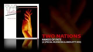 Two Nations - Hands Of Fate (A Special Münzing & Anzilotti Mix) (Official Audio)