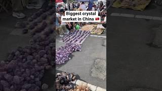 Biggest crystal market in china  #specimens #china #shortsvideo