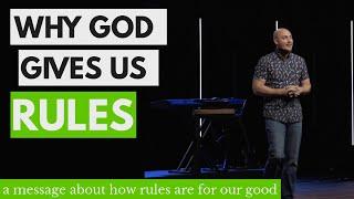 Why Does God Give Us Rules? (how God's rules benefit our lives)