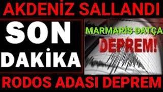 Akdeniz'den ÜZÜCÜ Haber! Rodos Adası Marmaris Datça DEPREM! SON DAKİKA Haberi Açıklaması