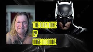 The Dark Mike (Knight) by Mike Lacombe