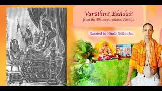 Varūthinī Ekādaśī story from Bhaviṣya-uttara Purāṇa - Narrated by Nimāi Nitāi dāsa