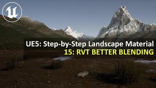 UE5.4 Step-by-Step Landscape Material | 15: RVT BETTER BLENDING