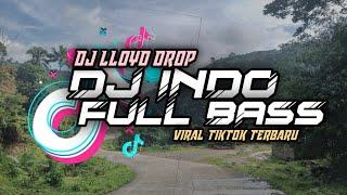 DJ Indo Full Bass Mashup Slowed (DJ Lloyd Drop Remix)