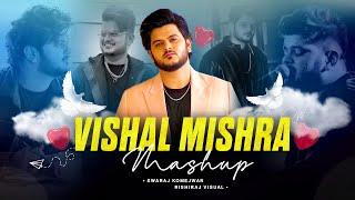 Vishal Mishra Mashup 2024 | Swaraj Komejwar & Rishiraj Visuals | Romantic Songs 2024 | LoFi Chillout