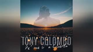 Tony Colombo 2025 - Pe' me si 'a libertá - Anteprima