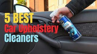 Best Car Upholstery Cleaners of 2024 [Updated]