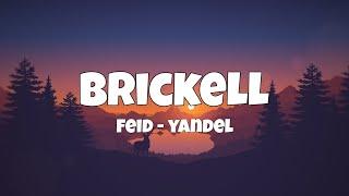 Feid & Yandel  BRICKELL (LETRA)