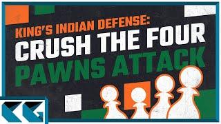 Chess Openings: Learn to Play the King’s Indian Defense | CRUSHING the Four Pawns Attack!