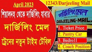 Darjeeling Mail || दार्जिलिंग मेल ट्रेन टाइम -2023 || Sealdah  to NJP||দার্জিলিং মেল   টাইম টেবিল-23