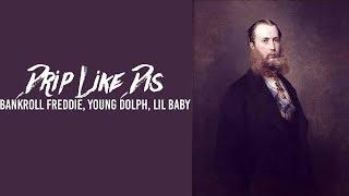 Bankroll Freddie, Young Dolph, Lil Baby - Drip Like Dis (Lyrics) | Traplord Jenkins