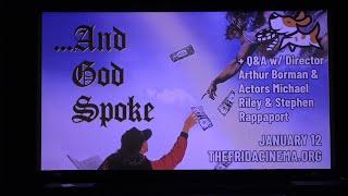 AND GOD SPOKE Q&A W/ ARTHUR BORMAN, MICHAEL RILEY, & STEPHEN RAPPAPORT - The Frida Cinema