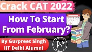 CAT 2022 Preparation Journey Starts From Feb - CAT Exam 2022