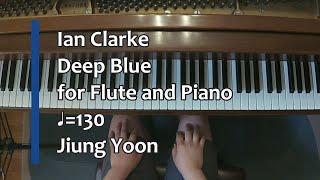 Piano Part- Ian Clarke, Deep Blue for Flute and Piano (=130)