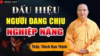 DẤU HIỆU Bạn Đang Phải Trả NGHIỆP NẶNG Từ Kiếp Trước "Ác Nghiệp Đời Này Mang Qua Đời Sau"